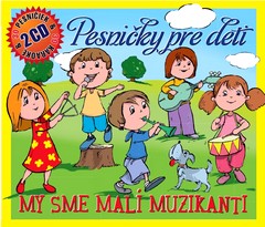 PESNICKY PRE DETI - MY SME MALI MUZIKANTI 2CD 