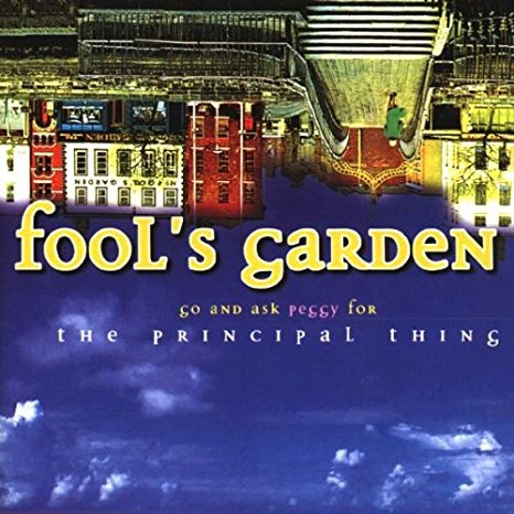 Fools Garden - Go and ask Peggy for the Principal Thing