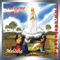 MELODIA - Putujeme k Márii 
