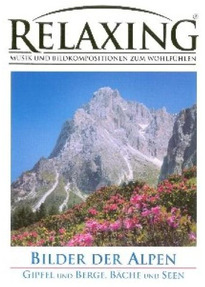 DVD Relaxing - Bilder der Alpen