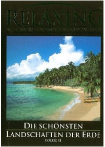 DVD Relaxing - Musik und Bildkompositionen zum Wohlfühlen: Schönsten Landschaften der Erde - Folge 2
