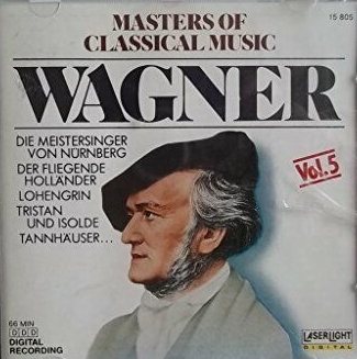 Masters Of Classical Music, Vol.5: Wagner