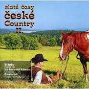 Zlaté časy české country 2 - CD
