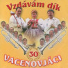 Vacenovjaci - Vzdavam Dik