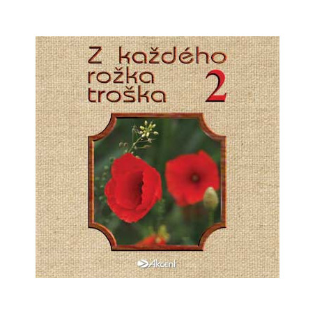 Z kazdeho rozka troska 2