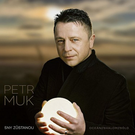 Petr Muk: Sny zůstanou (Definitive Best of)