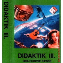 DIDAKTIK 3 - Hra ludove piesne /KAZETA !/