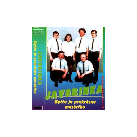 JAVORINKA 1 - Bytca je prekrasne mestecko /KAZETA !/