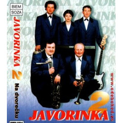 JAVORINKA 2 - Na dvorecku /KAZETA !/