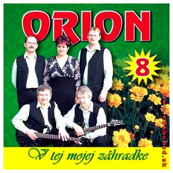 ORION 8. - V tej mojej zahradke /KAZETA !/