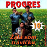 PROGRES 10 - Zala som travicku /KAZETA !/