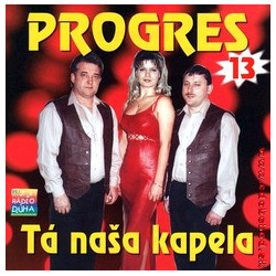 PROGRES 13 - Ta nasa kapela /KAZETA !/