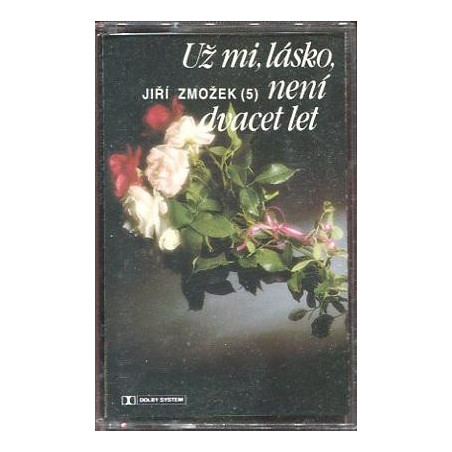 JIRI ZMOZEK - Uz mi lasko neni 20 let 1. /KAZETA !/