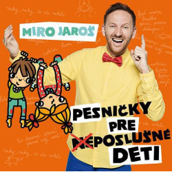 Miro Jaros - Pesnicky pre (ne)poslusne deti