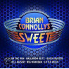 Brian Connollys Sweet