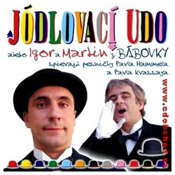 IGOR A MARTIN z Babovky   - Jodlovaci Udo /KAZETA !/