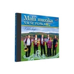 MALA MUZIKA NAUSE PEPIKA - V dalce hraji (1cd)