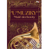 U Muziky - Male dechovky (5CD+2DVD)