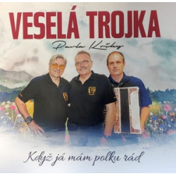 Vesela Trojka - Kdyz ja mam polku rad