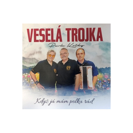 Vesela Trojka - Kdyz ja mam polku rad