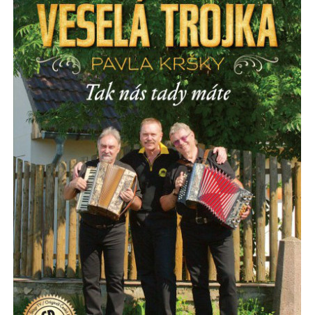 VESELA TROJKA PAVLA KRSKY - Tak nas tady mate 1 CD + 1 DVD