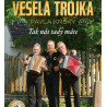 VESELA TROJKA PAVLA KRSKY - Tak nas tady mate 1 CD + 1 DVD