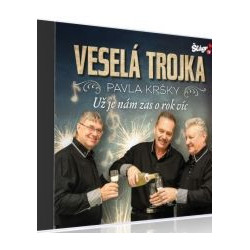 Vesela trojka Pavla Krsky - Uz je nam zas o rok vic - CD