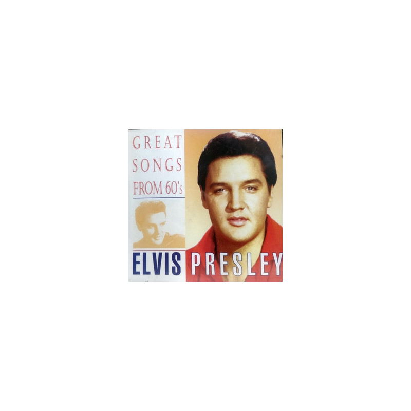 ELVIS PRESLEY - Great Songs from 60