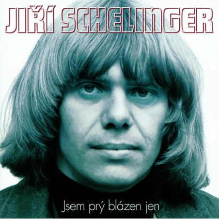 Jiří Schelinger – Jsem Prý Blázen Jen (Ty Nejlepší 1973-1981) 2CD