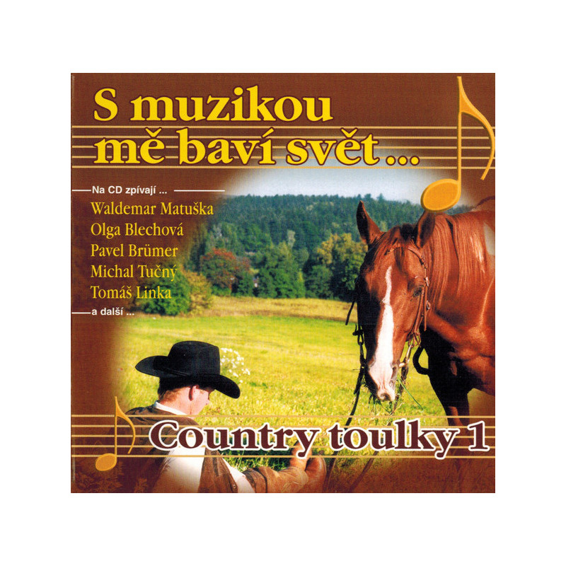 S muzikou me bavi svet... Country Toulky 1.