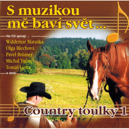 S muzikou me bavi svet... Country Toulky 1.