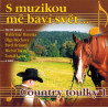 S muzikou me bavi svet... Country Toulky 1.