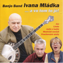 Ivan Mládek: ... a vo tom to je! (CD)