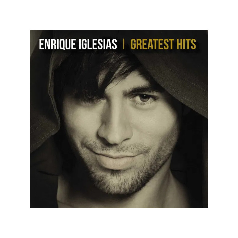Iglesias Enrique: Greatest Hits Iglesias Enrique: Greatest Hits