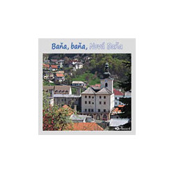 Baňa, baňa, Nová Baňa /KAZETA !/