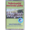 Vacenovjáci: Nejkrásnější moravské polky  /KAZETA /