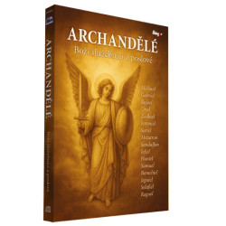 Archandělé • Boží služebníci a poslové