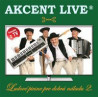 AKCENT LIVE  LUDOVE PIESNE PRE DOBRU NALADU 2