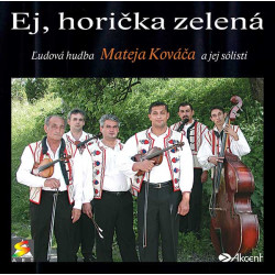 Ej, horicka zelena - Kovacovci 1