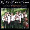 Ej, horicka zelena - Kovacovci 1