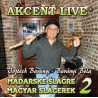 Akcent LIVE -  Madarske Slagre (Magyar Slagerek 2)