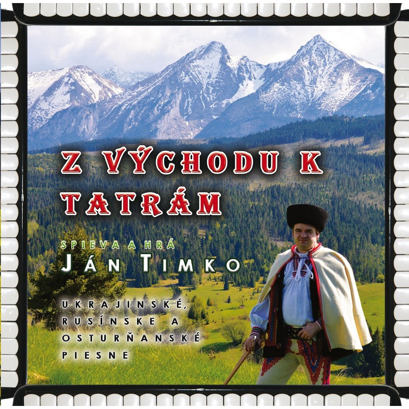 Jan Timko - Z vychodu k Tatram Jan Timko - Z vychodu k Tatram