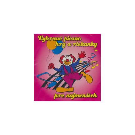 VYBRANE PIESNE, HRY A RIEKANKY