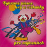 VYBRANE PIESNE, HRY A RIEKANKY