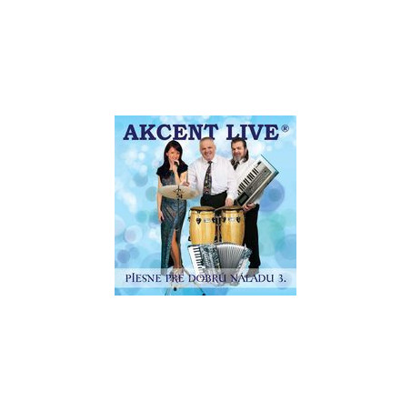 AKCENT LIVE  PIESNE PRE DOBRU NALADU 3