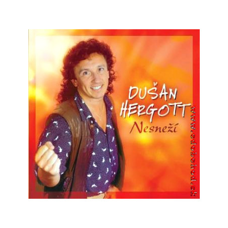 DUSAN HERGOTT - Nesnezi