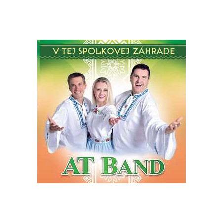 AT Band - V tej Spolkovej zahrade (cd)