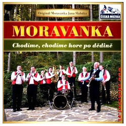 MORAVANKA - Chodíme, chodíme hore po dedine