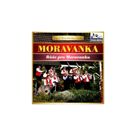 MORAVANKA - Ruze pro Moravanku