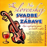 NA SLOVENSKEJ SVADBE A ZABAVE -